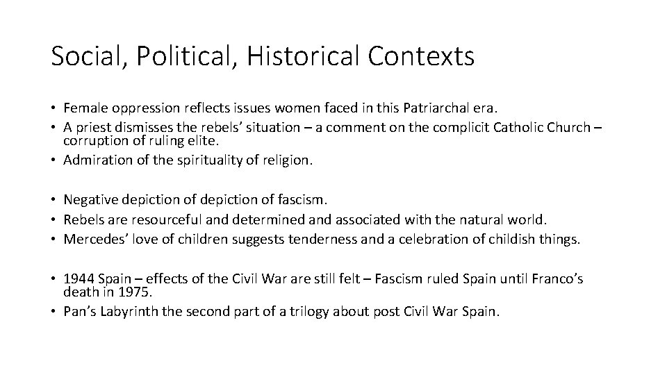 Social, Political, Historical Contexts • Female oppression reflects issues women faced in this Patriarchal