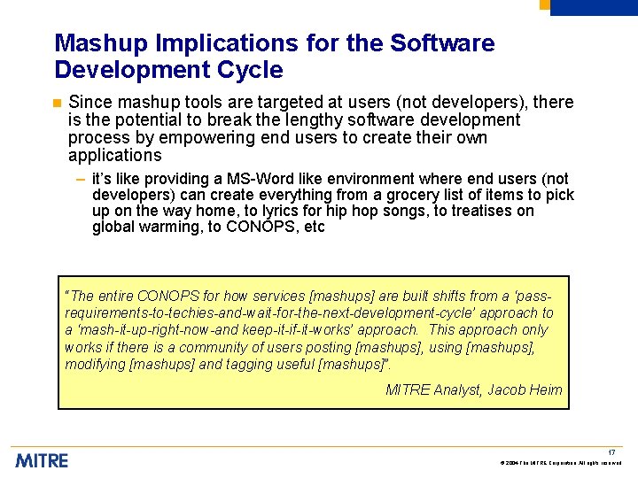 Mashup Implications for the Software Development Cycle n Since mashup tools are targeted at