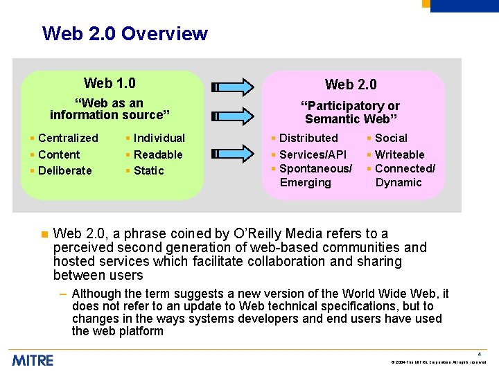 Web 2. 0 Overview Web 1. 0 Web 2. 0 “Web as an information