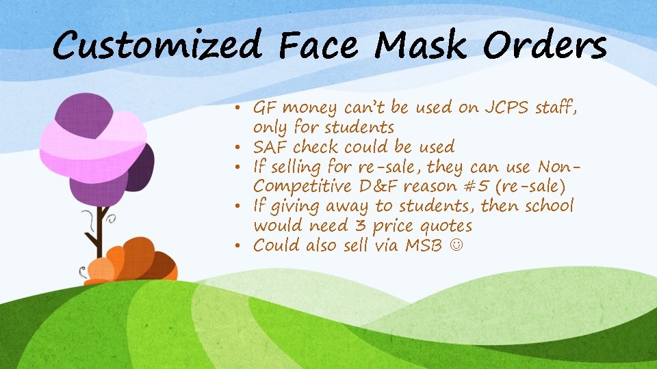 Customized Face Mask Orders • GF money can’t be used on JCPS staff, only