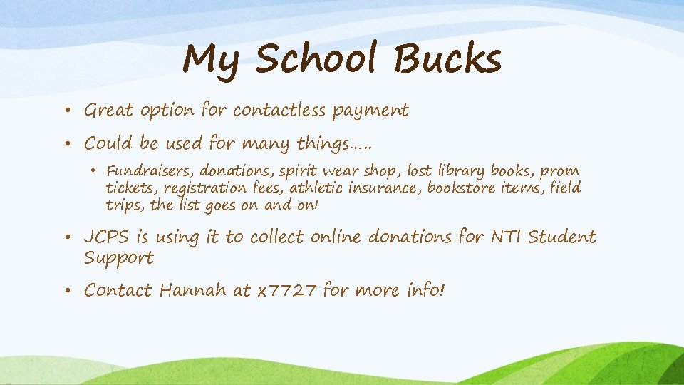 My School Bucks • Great option for contactless payment • Could be used for