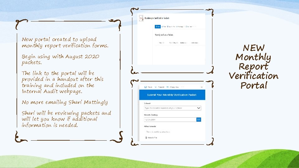 New portal created to upload monthly report verification forms. Begin using with August 2020