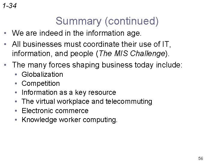 1 -34 Summary (continued) • We are indeed in the information age. • All