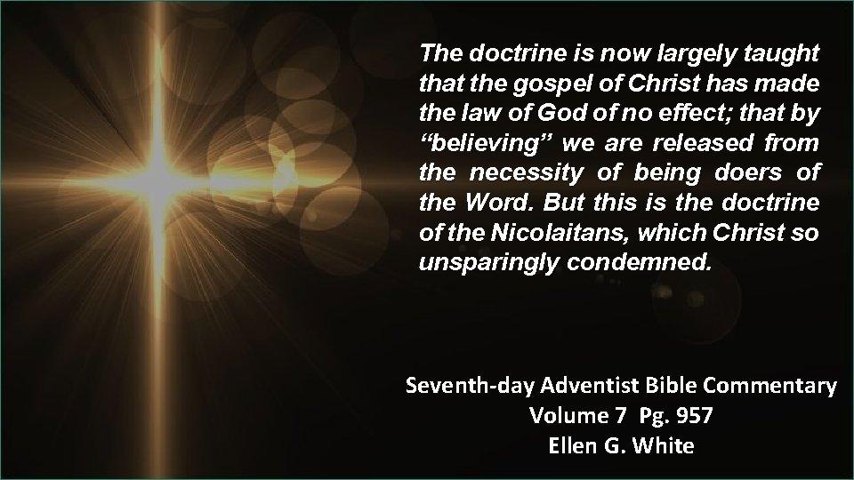 The doctrine is now largely taught that the gospel of Christ has made the