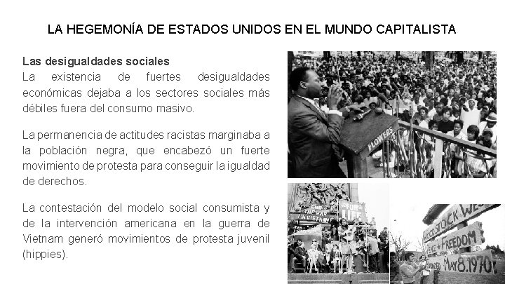 LA HEGEMONÍA DE ESTADOS UNIDOS EN EL MUNDO CAPITALISTA Las desigualdades sociales La existencia