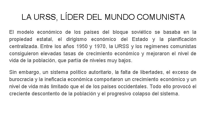 LA URSS, LÍDER DEL MUNDO COMUNISTA El modelo económico de los países del bloque LA URSS, LÍDER DEL MUNDO COMUNISTA El modelo económico de los países del bloque