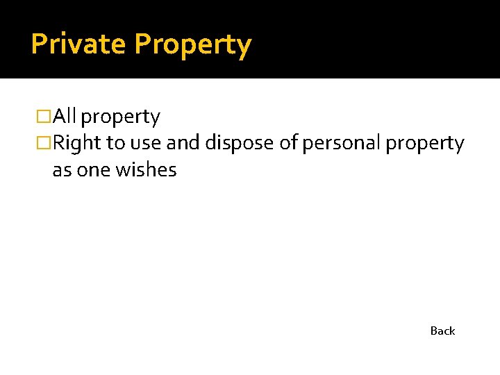 Private Property �All property �Right to use and dispose of personal property as one