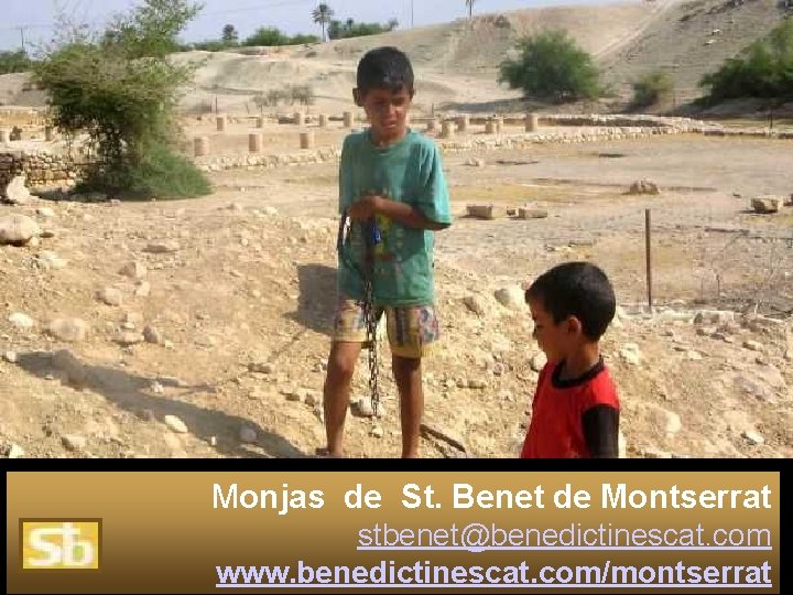 Monjas de St. Benet de Montserrat stbenet@benedictinescat. com www. benedictinescat. com/montserrat 
