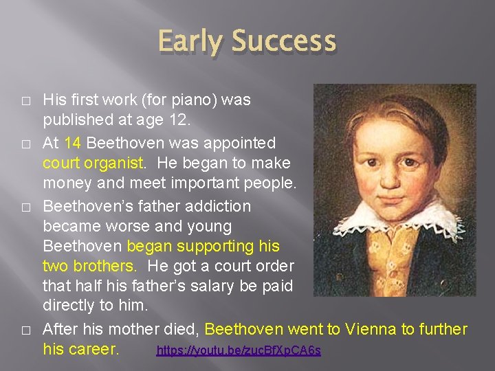 Early Success � � His first work (for piano) was published at age 12.
