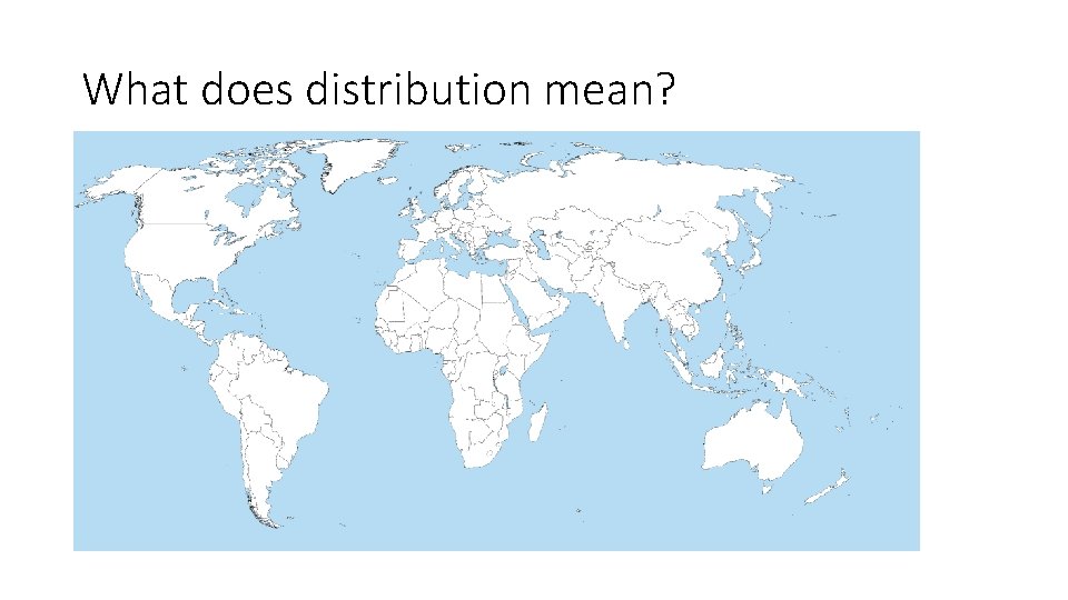What does distribution mean Map to show distribution