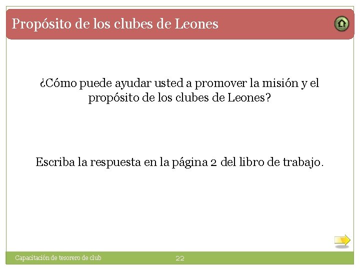 Propósito de los clubes de Leones ¿Cómo puede ayudar usted a promover la misión