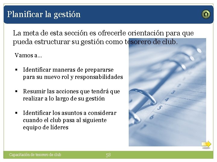 Planificar la gestión La meta de esta sección es ofrecerle orientación para que pueda