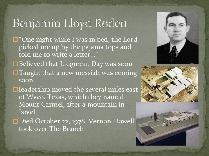 Benjamin Lloyd Roden � “One night while I was in bed, the Lord picked