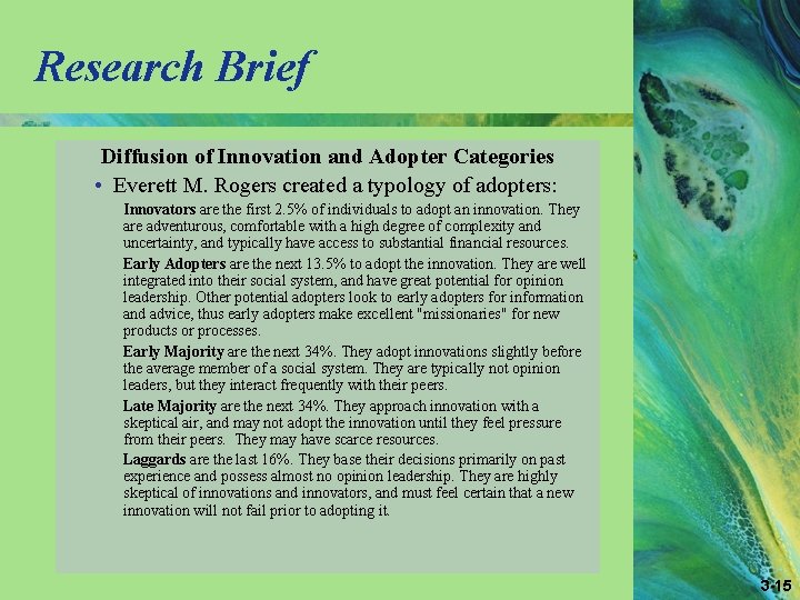 Research Brief Diffusion of Innovation and Adopter Categories • Everett M. Rogers created a