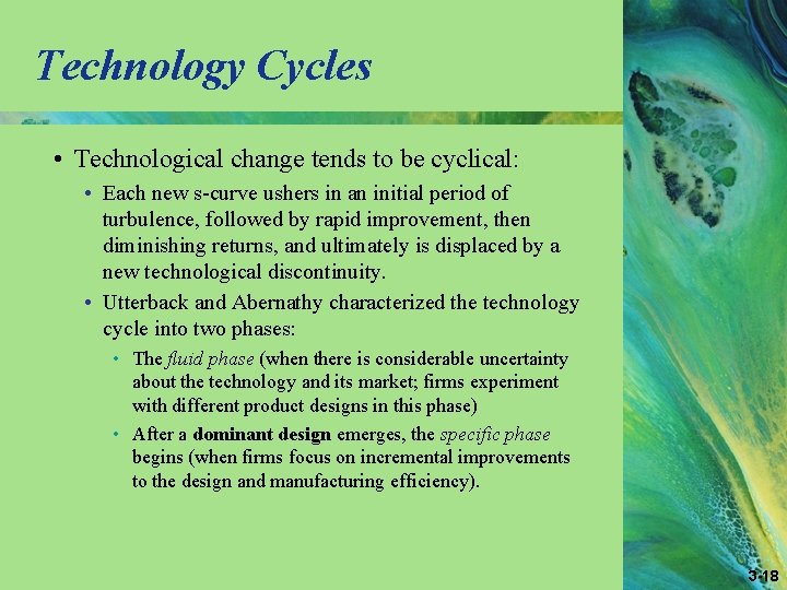 Technology Cycles • Technological change tends to be cyclical: • Each new s-curve ushers