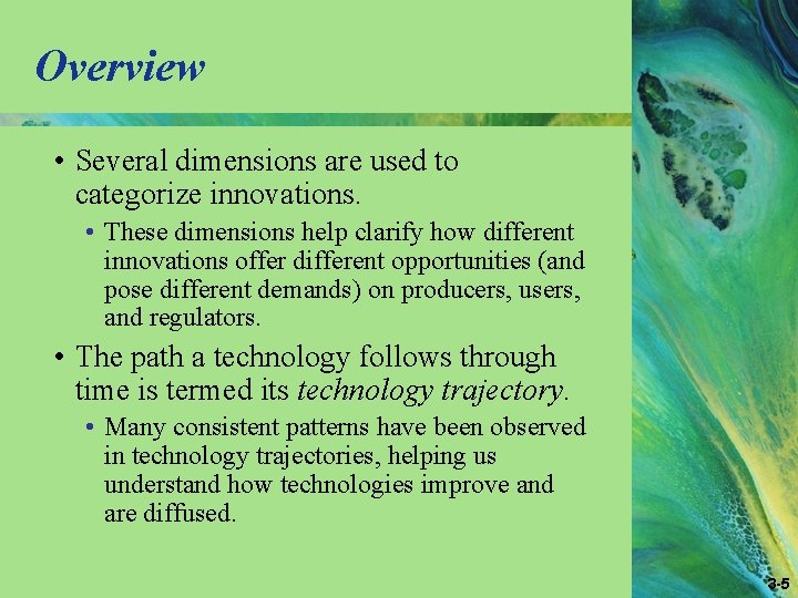 Overview • Several dimensions are used to categorize innovations. • These dimensions help clarify
