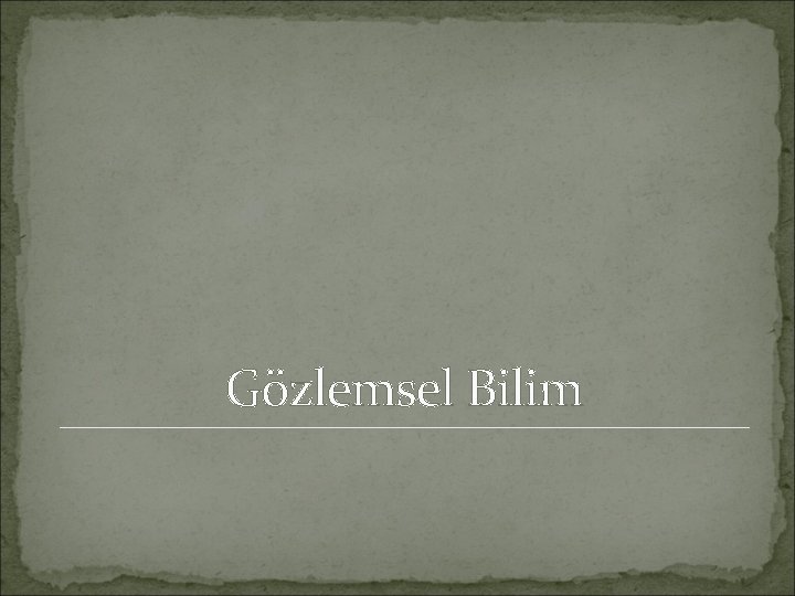 Gözlemsel Bilim 