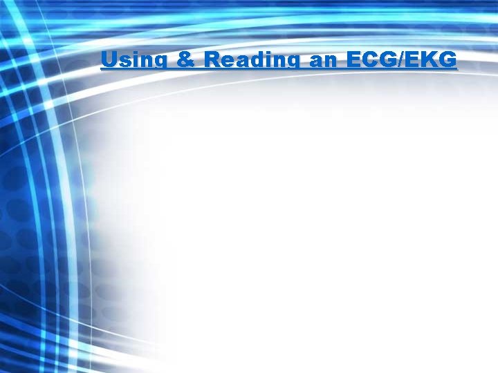 Using & Reading an ECG/EKG 