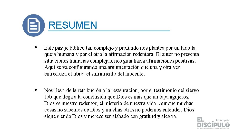 RESUMEN • Este pasaje bíblico tan complejo y profundo nos plantea por un lado