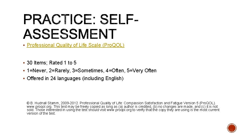 § Professional Quality of Life Scale (Pro. QOL) § 30 Items; Rated 1 to