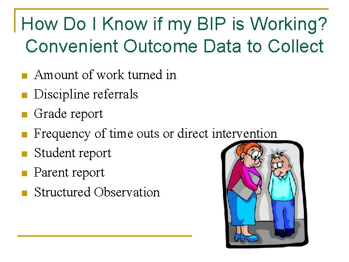 How Do I Know if my BIP is Working? Convenient Outcome Data to Collect