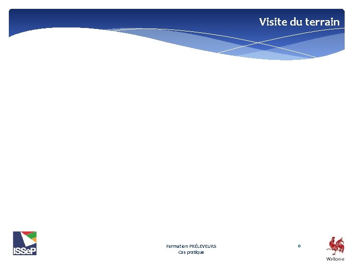 Visite du terrain Formation PRÉLEVEURS Cas pratique 6 