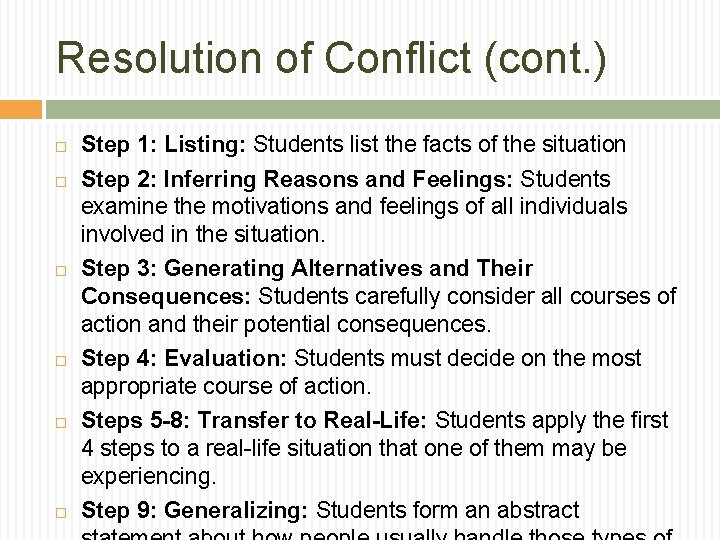 Resolution of Conflict (cont. ) Step 1: Listing: Students list the facts of the