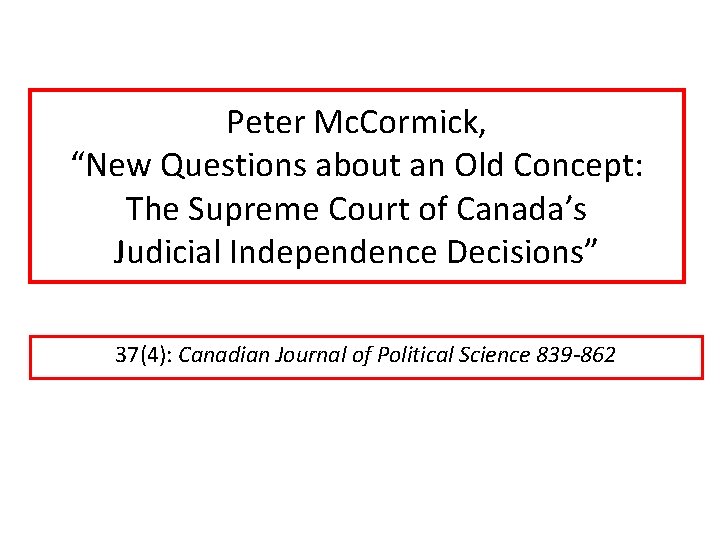 Peter Mc. Cormick, “New Questions about an Old Concept: The Supreme Court of Canada’s