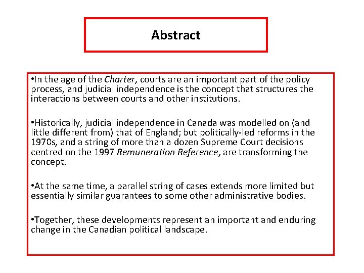 Abstract • In the age of the Charter, courts are an important part of