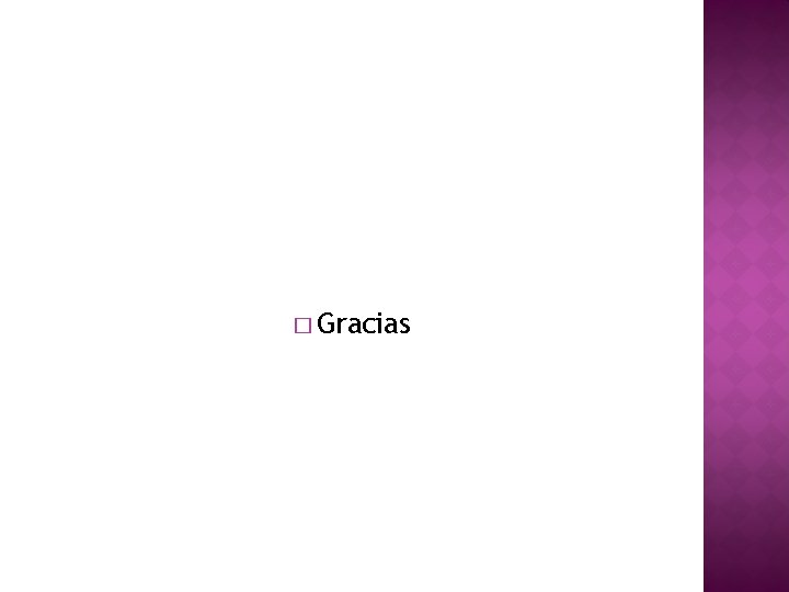� Gracias 
