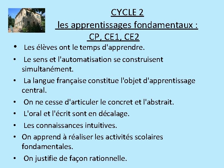  • CYCLE 2 les apprentissages fondamentaux : CP, CE 1, CE 2 Les