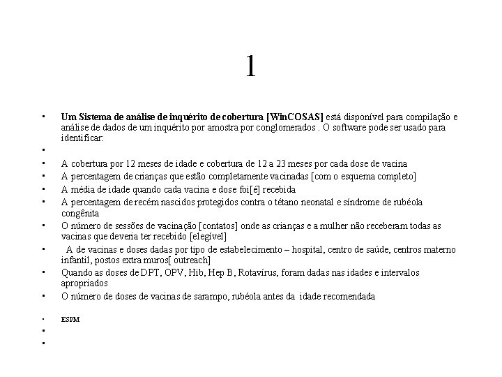 1 • • • Um Sistema de análise de inquérito de cobertura [Win. COSAS]