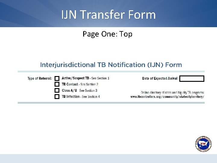 IJN Transfer Form Page One: Top -Within 7 Days Within 30 Days Final Other