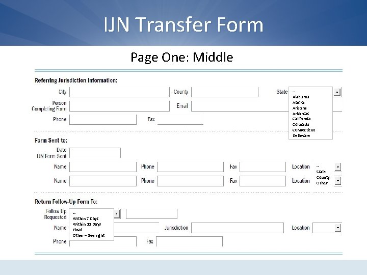 IJN Transfer Form Page One: Middle -Alabama Alaska Arizona Arkansas California Colorado Connecticut Delaware