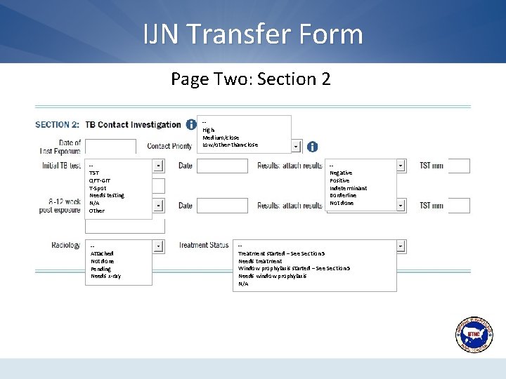 IJN Transfer Form Page Two: Section 2 -High Medium/close Low/other-than-close -TST QFT-GIT T-Spot Needs