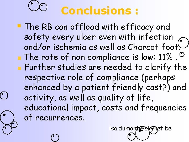 Conclusions : § The RB can offload with efficacy and safety every ulcer even