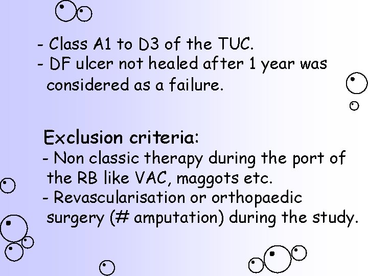 - Class A 1 to D 3 of the TUC. - DF ulcer not