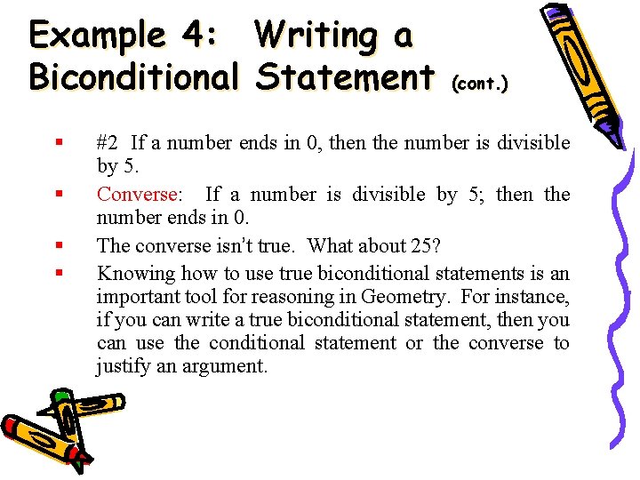 Example 4: Writing a Biconditional Statement § § (cont. ) #2 If a number