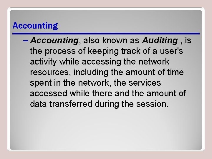 Accounting – Accounting, also known as Auditing , is the process of keeping track