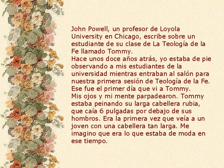 John Powell, un profesor de Loyola University en Chicago, escribe sobre un estudiante de