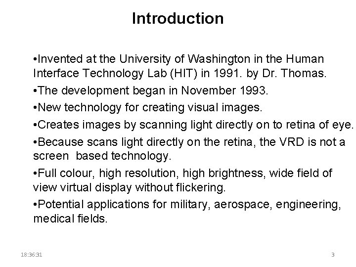 Introduction • Invented at the University of Washington in the Human Interface Technology Lab Introduction • Invented at the University of Washington in the Human Interface Technology Lab