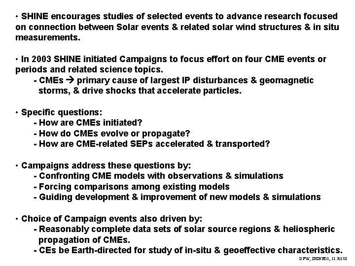 • SHINE encourages studies of selected events to advance research focused on connection