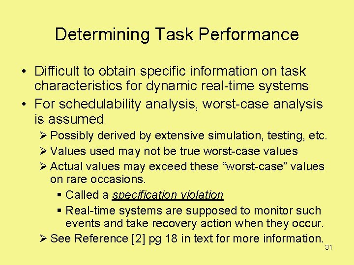 Determining Task Performance • Difficult to obtain specific information on task characteristics for dynamic
