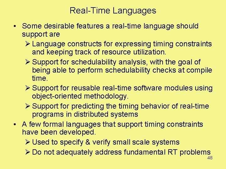 Real-Time Languages • Some desirable features a real-time language should support are Ø Language