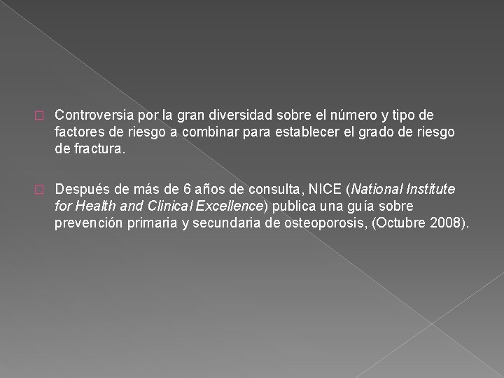 � Controversia por la gran diversidad sobre el número y tipo de factores de