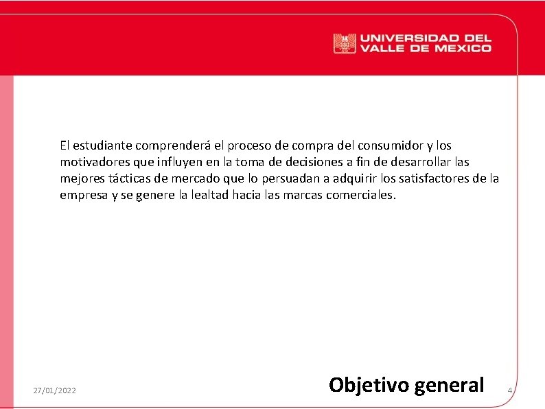 El estudiante comprenderá el proceso de compra del consumidor y los motivadores que influyen