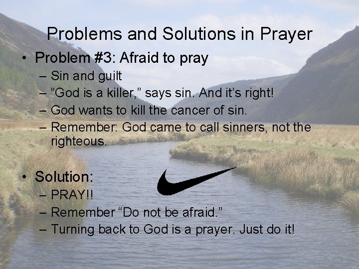 Problems and Solutions in Prayer • Problem #3: Afraid to pray – Sin and