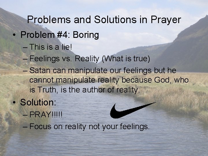 Problems and Solutions in Prayer • Problem #4: Boring – This is a lie!