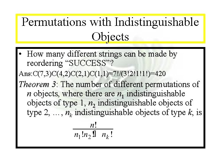 Module #7 - Complexity Permutations with Indistinguishable Objects • How many different strings can