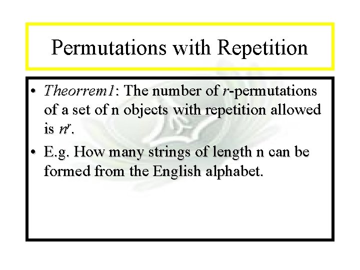 Module #7 - Complexity Permutations with Repetition • Theorrem 1: The number of r-permutations